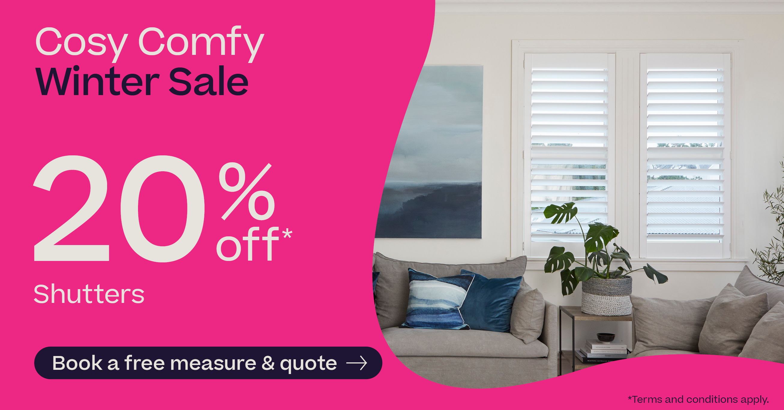 20% off Shutters*